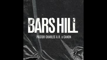 Pastor Charles A.R. Ft. Canon - Bars Hill | New Hip Hop Christian Music