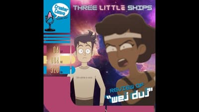 Ep: 080 Three Little Ships | Star Trek: Lower Deck's "wej Duj" Review