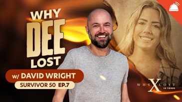 Why ___ Lost Survivor 50 Ep 7 w/ David Wright