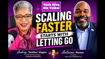 Scaling Faster Starts with Letting Go with Antwon Person