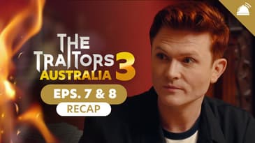 Traitors AU Season 3 Eps 7+8 Recap