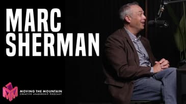 Moving Mountains Podcast | Marc Sherman
