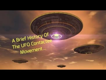 A Brief History Of The UFO Contactee Movement...