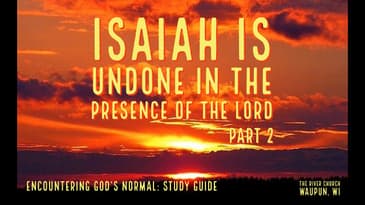Isaiah Is Undone In The Presence Of The Lord Part 2 - Kevin Zadai