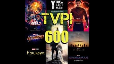 TVPI 600th Episode - TV and Movies to look forward to in 2021