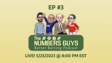 Better Betting Podcast - EP 3 (5/25/23)