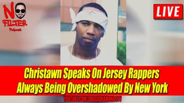 Christawn Speaks On Camden New Jersey Rappers Being Overshadowed By New York And Philly