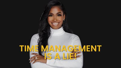 Dr. Shelly-Ann Gajadhar says that Time Management is a Lie!
