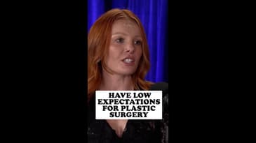 Should you have low expectations when getting plastic surgery?