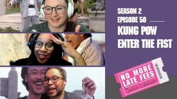 No More Late Fees - S2EP50 - Kung Pow Enter the Fist