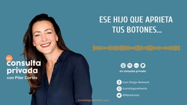 En Consulta Privada - Ese hijo que aprieta tus botones… Ep. 15