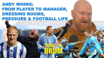 Andy Whing: From Player to Manager | Dressing Rooms, Pressure & Football Life