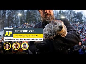 Groundhog Day is News AF - February 2, 2021