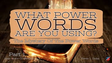 What Power Words Are You Using? Kevin Zadai- The Mystery Of The Power Words Session 1