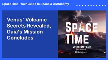 Venus' Volcanic Secrets Revealed, Gaia's Mission Concludes