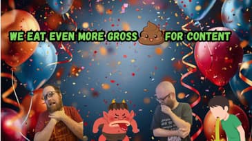 We Eat Even More Gross Sh*t For Content