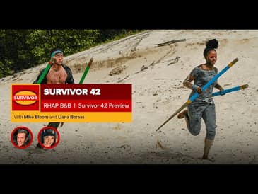 Survivor 42 | RHAP B&B Preview Podcast with Mike Bloom and Liana Boraas