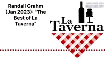 Randall Grahm (Jan 2023): "The Best of La Taverna" | La Taverna Friuli Wine
