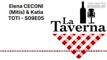 Elena CECONI (Mitis) & Katia TOTI - S09E05 | La Taverna Friuli Wine
