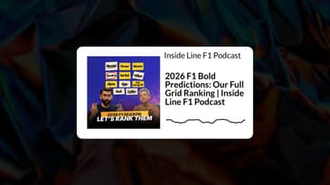 Inside Line F1 Podcast - 2026 F1 Bold Predictions: Our Full Grid Ranking | Inside Line F1 Podcast