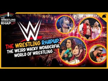 The Weird Wacky Wonderful World of Wrestling | Wrestling RHAPUp