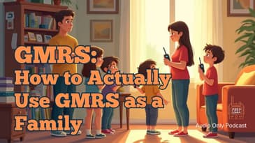 How to Actually Use GMRS as a Family