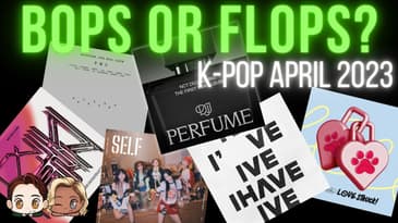 Is It Boppin'?: K-Pop April 2023 (Apink, IVE, Kep1er, NCT DOJAEJUNG, TEMPEST, SEVENTEEN)