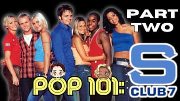 POP 101: A Guide to S Club (Part 2) - "Sunshine", "Seeing Double" and the Split