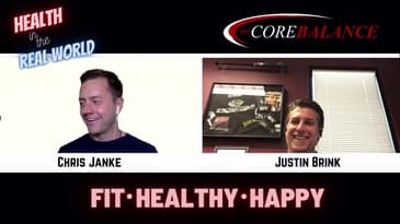 Take Baby Steps with Your Health - Health in the Real World with Chris Janke - guest Justin Brink
