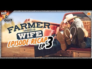 Hit or Quit | Farmer Wants a Wife Ep 3