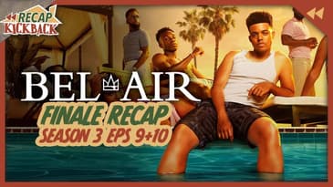 Bel-Air Season 3 FINALE - Episodes 9 & 10 Recap
