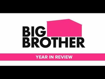 Big Brother Year in Review