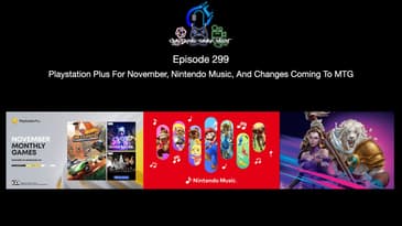 Episode 299 - Playstation Plus For November, Nintendo Music, And Changes Coming To MTG