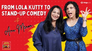 The Evolution of Anu Menon: From #LolaKutty to Stand-Up | Chasing Creativity #Podcast