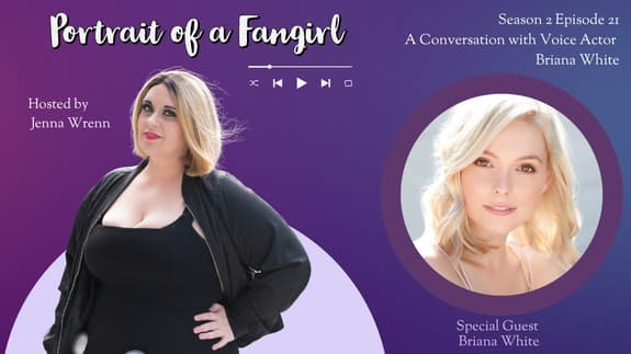 A Conversation With Voice Actor Briana White -- POAFG Podcast