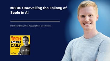 2815: Unravelling the Fallacy of Scale in AI with Trevor Back
