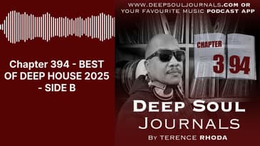 Chapter 394 - BEST OF DEEP HOUSE 2025 - SIDE B | DEEP SOUL JOURNALS