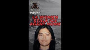 LA Women Stalk ICE Agents Home