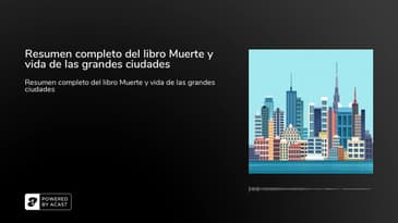 Resumen completo del libro Muerte y vida de las grandes ciudades