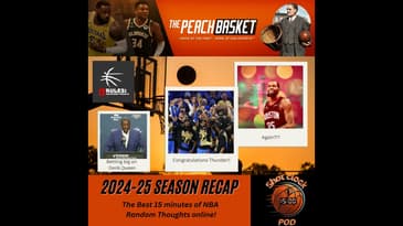 The Shot Clock Pod - NBA 2024-25 Season and draft recap