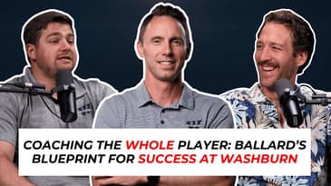 Coaching The Whole Player: Ballard's Blueprint For Success At Washburn | Brett Ballard