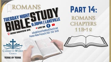 Romans Study - Week 14 - Chapter 11b-12 - Christ the Word Church