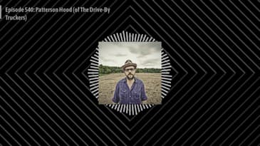 Episode 540: Patterson Hood (of The Drive-By Truckers)
