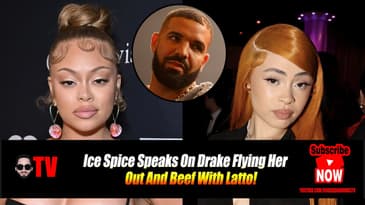 Ice Spice Speaks On Drake Flying Her Out And Beef With Latto!