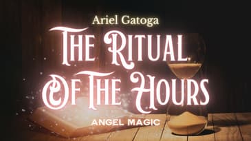 How to Perform The Ritual of the Hours For Angelic Help
