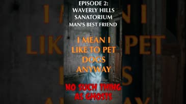 Waverly Hills Sanatorium: Man's Best Friend #shorts