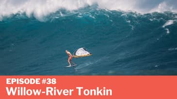 Episode # 38 - Willow-River Tonkin