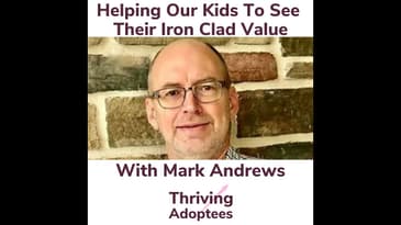 Helping Our Kids To See Their Iron Clad Value With Mark Andrews