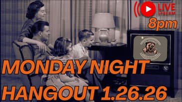 Monday Night Hangout 1.26.26