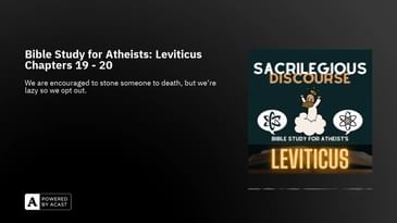 Bible Study for Atheists: Leviticus Chapters 19 - 20